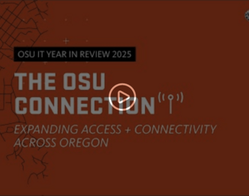OSU IT Year In REview 2025 The OSU Connection